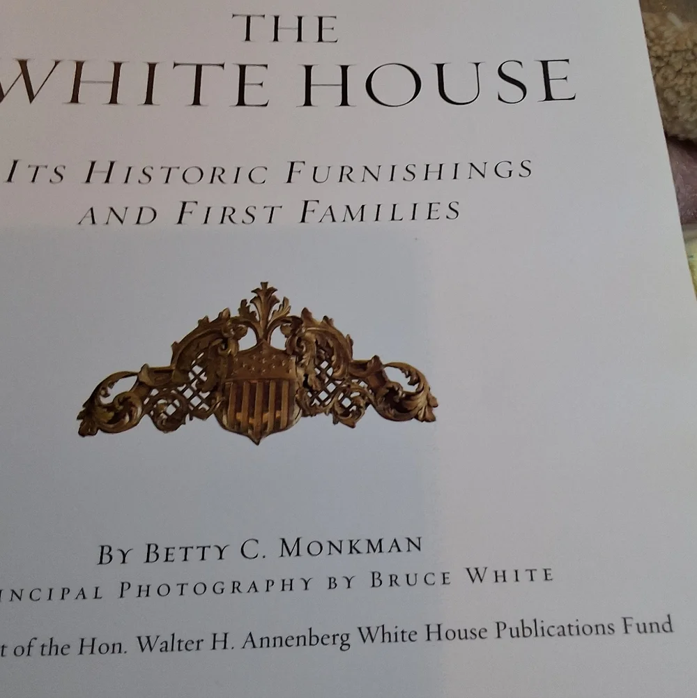 The White House Its Historic Furnishings & First Families First Edition 2000 HC